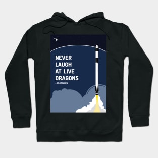 Never Laugh at Live Dragons Hoodie